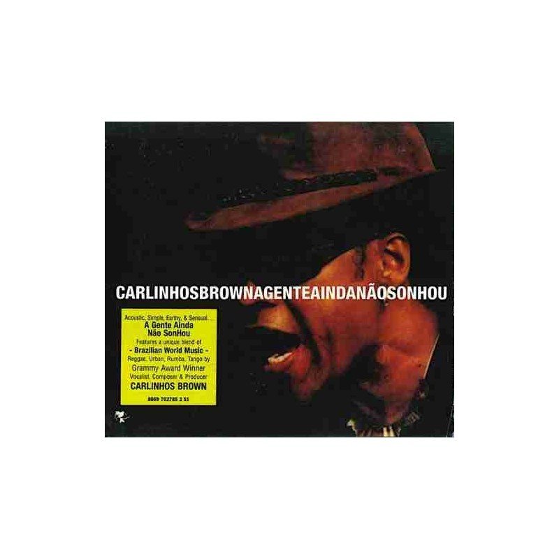 CARLINHOS BROWN - A GENTE AINDA ÑAO SONHOU - CD DIGIP CARLINHOS BROWN - A GENTE AINDA ÑAO SONHOU - CD DIGIP
