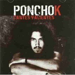 PONCHO K - CANTES VALIENTES - CD