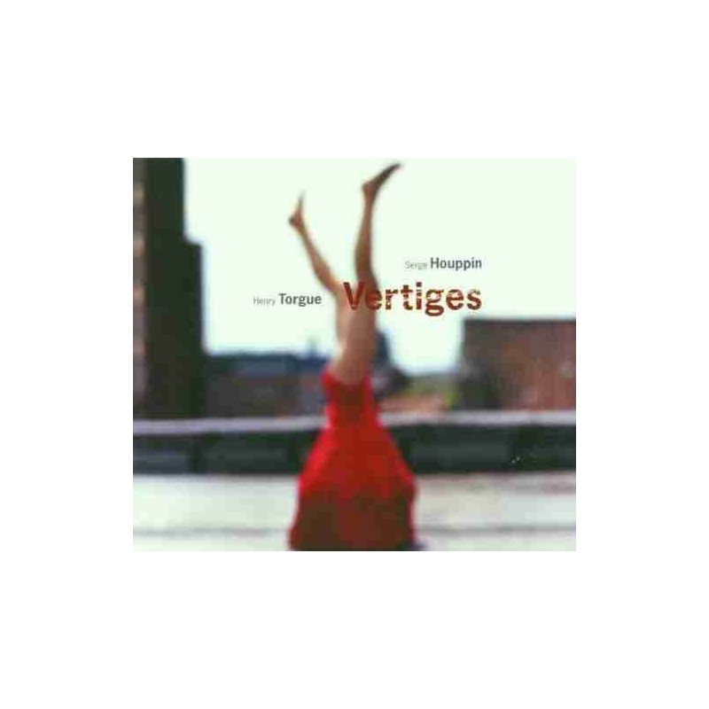 HENRY TORGUE/SERGE HOUPPIN - VERTIGES - CD DIGIP HENRY TORGUE/SERGE HOUPPIN - VERTIGES - CD DIGIP
