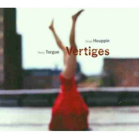 HENRY TORGUE/SERGE HOUPPIN - VERTIGES - CD DIGIP