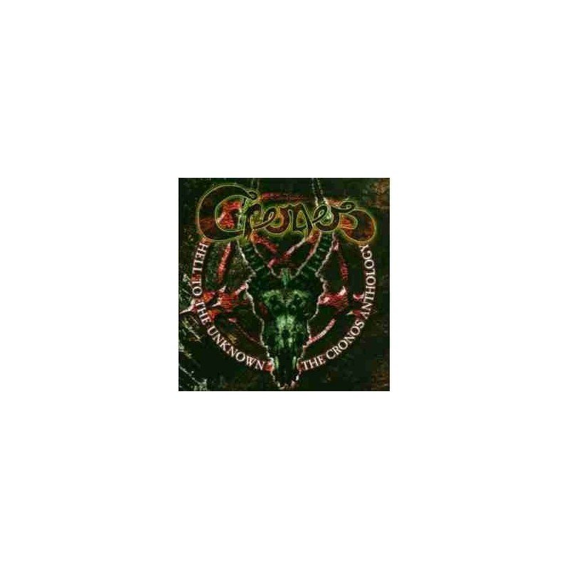 CRONOS - HELL TO THE UNKNOWN - 2CD CRONOS - HELL TO THE UNKNOWN - 2CD