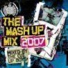 THE MASH UP MIX 2007 - THE MASH UP MIX 2007 - 2CD