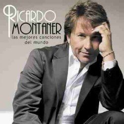 RICARDO MONTANER - LAS MEJORES CANCIONES DEL MUNDO - CD