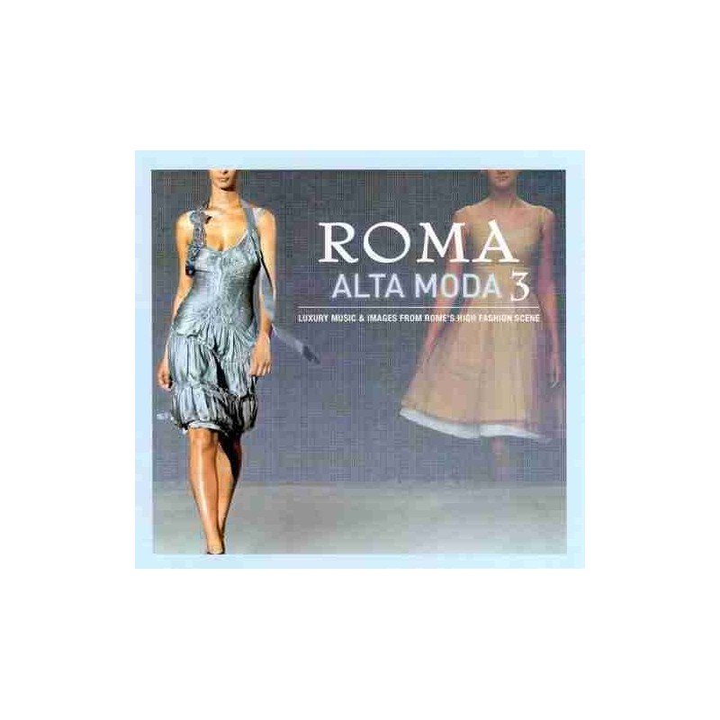 ROMA ALTA MODA 3 - ROMA ALTA MODA 3 - 2 CD ESP ROMA ALTA MODA 3 - ROMA ALTA MODA 3 - 2 CD ESP