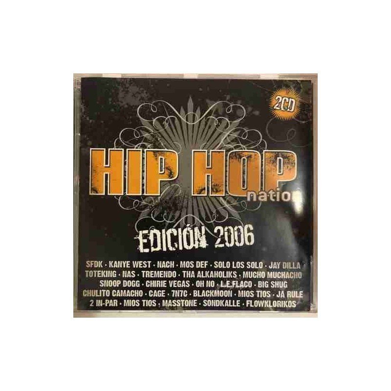 HIP HOP NATION EDICION 2006 - HIP HOP NATION EDICION 2006 - 2CD HIP HOP NATION EDICION 2006 - HIP HOP NATION EDICION 2006 - 2CD
