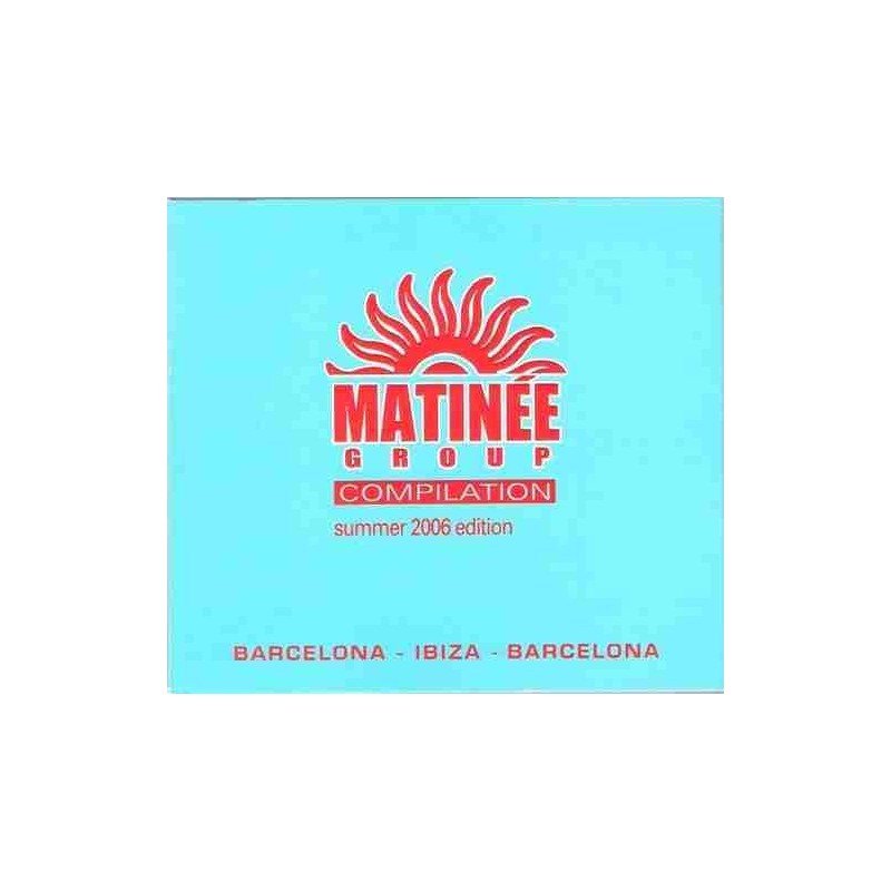MATINEE GROUP 2006 SUMMER E - MATINEE GROUP 2006 COMPILATION SUMMER E - 2 CD ESP MATINEE GROUP 2006 SUMMER E - MATINEE GROUP 2006 COMPILATION SUMMER E - 2 CD ESP
