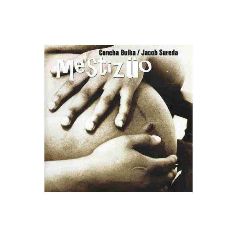 BUIKA CONCHA/JACOB SURETA - MESTIZUO - CD BUIKA CONCHA/JACOB SURETA - MESTIZUO - CD