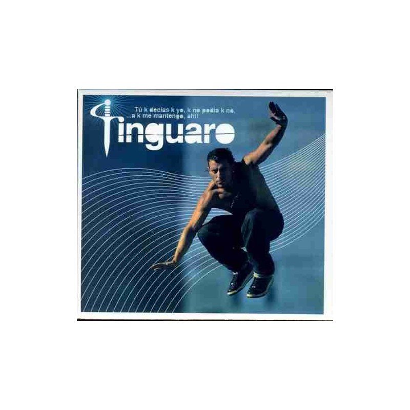 TINGUARO - TU K.DECIAS K YO,K NO PODIA K NO,...A K ME M - CD TINGUARO - TU K.DECIAS K YO,K NO PODIA K NO,...A K ME M - CD