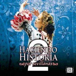 HACIENDO HISTORIAS POR SEVIL - HACIENDO HISTORIA POR SEVILLANAS 2 - 2CD