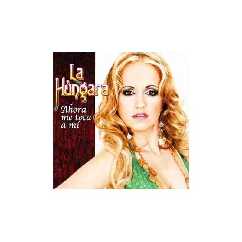 LA HUNGARA - AHORA ME TOCA A MI - CD LA HUNGARA - AHORA ME TOCA A MI - CD