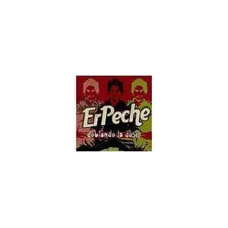 ERPECHE - DOBLANDO LA DOSIS - CD