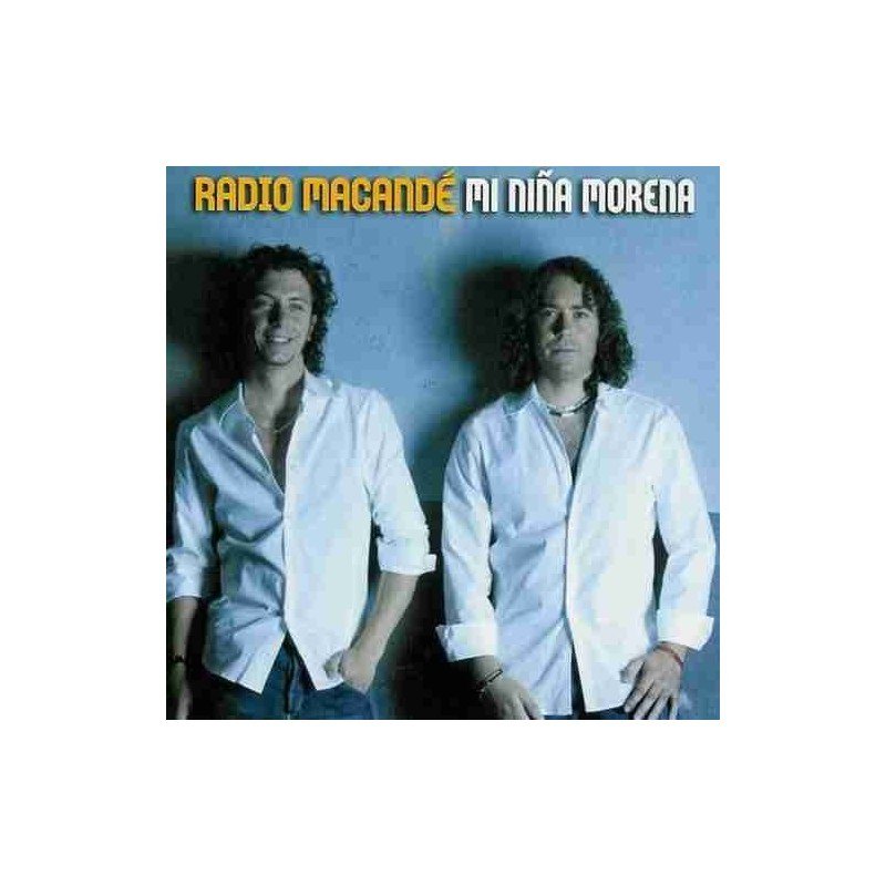 RADIO MACANDE - MI NI¥A MORENA - CD RADIO MACANDE - MI NI¥A MORENA - CD