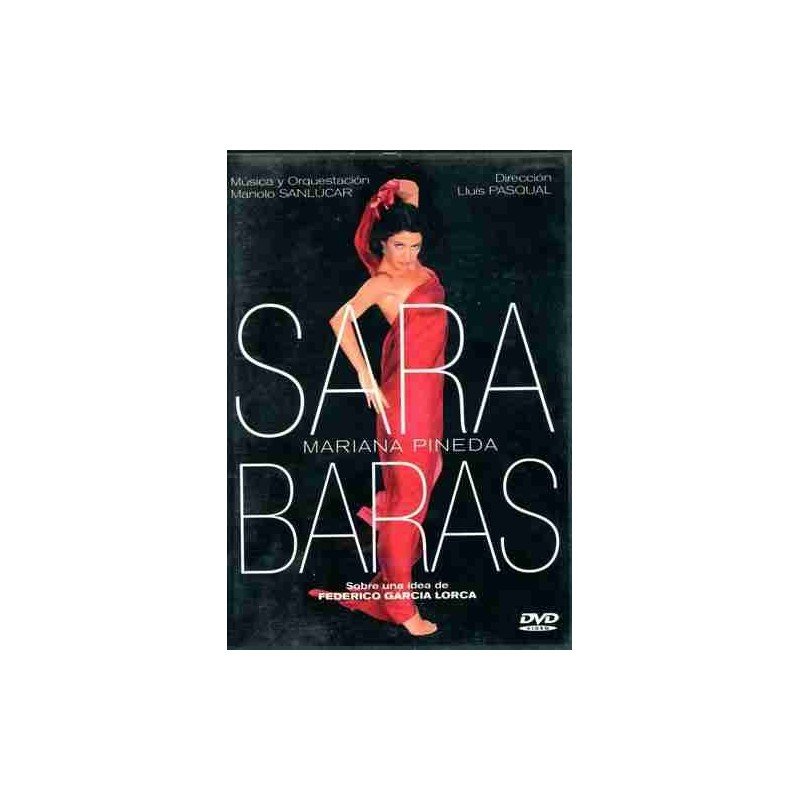 SARA BARAS - MARIANA PINEDA - DVD SARA BARAS - MARIANA PINEDA - DVD