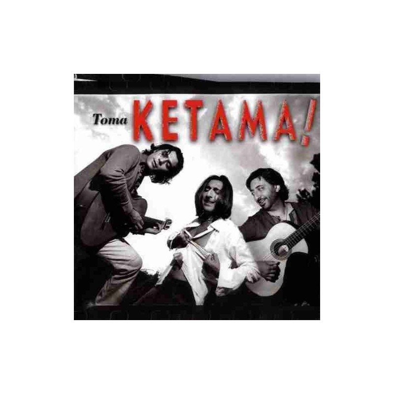 KETAMA - TOMA KETAMA - CD KETAMA - TOMA KETAMA - CD