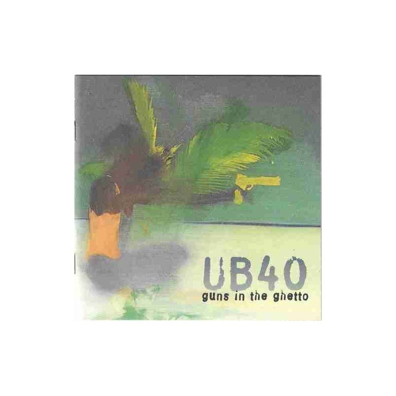 UB 40 - GUNS IN THE GHETTO - CD UB 40 - GUNS IN THE GHETTO - CD