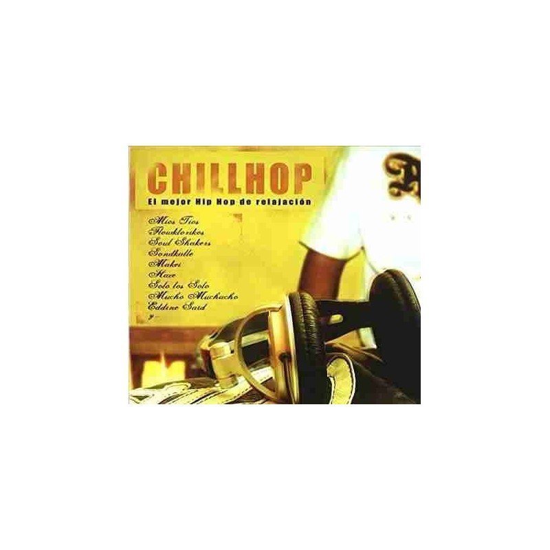CHILLHOP - EL MEJOR HIP HOP DE RELAJACION - CD CHILLHOP - EL MEJOR HIP HOP DE RELAJACION - CD