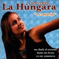 LA HUNGARA (SONIA PRIEGO) - A CAMARON - CD