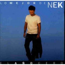 NEK - EL AÑO CERO LO MEJOR DE NEK - CD