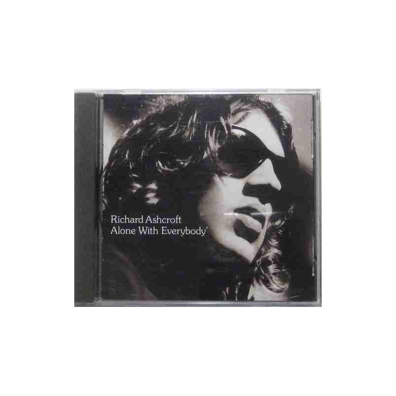 RICHARD ASHCROFT - ALONE WITH EVERYBODY - CD RICHARD ASHCROFT - ALONE WITH EVERYBODY - CD