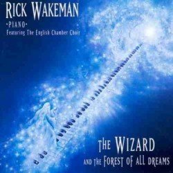 RICK WAKEMAN - THE WIZARD AND THE FOREST OF ALL DREAMS - CD