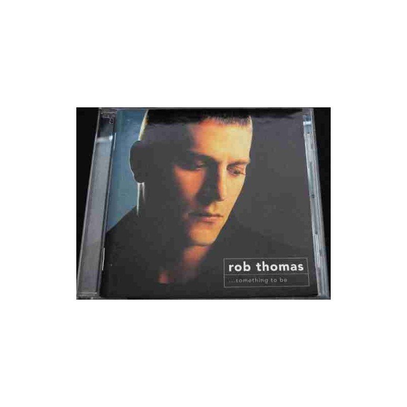 ROB THOMAS - SOMETHING TO BE - CD ROB THOMAS - SOMETHING TO BE - CD