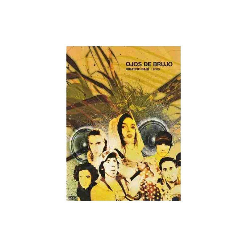 OJOS DE BRUJO - GIRANDO BARI 2005-OJOS DE BRUJO - DVD OJOS DE BRUJO - GIRANDO BARI 2005-OJOS DE BRUJO - DVD