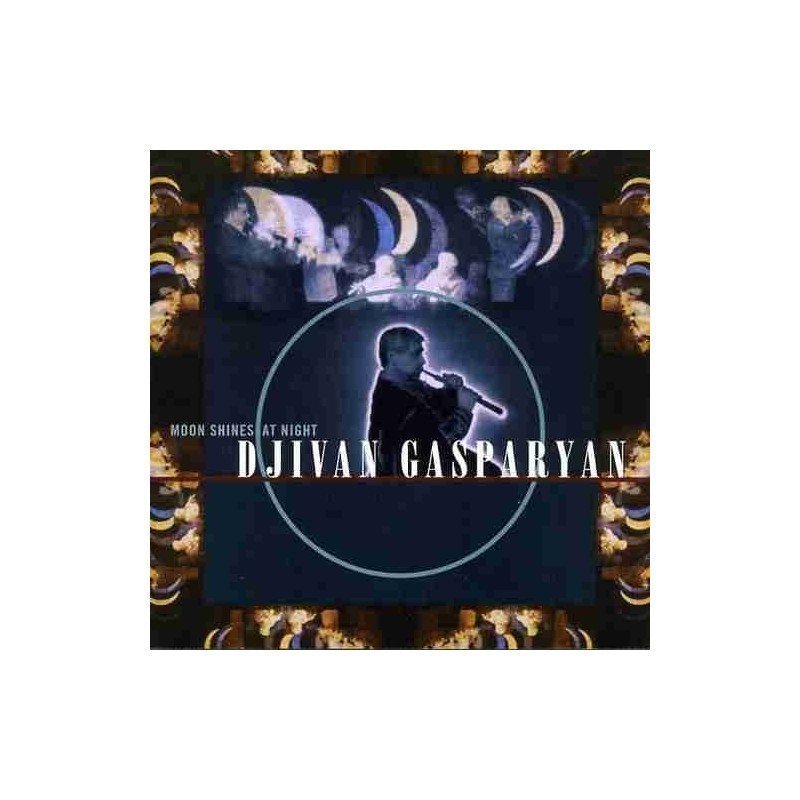 DJIVAN GASPARYAN - MOON SHINES AT NIGHT - CD DJIVAN GASPARYAN - MOON SHINES AT NIGHT - CD