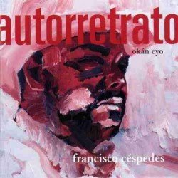 FRANCISCO CESPEDES - AUTORRETRATO OKA EVO - CD