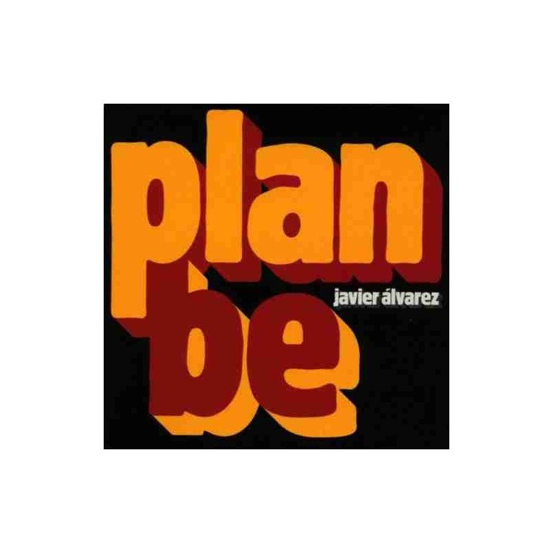 JAVIER ALVAREZ - PLAN BE - CD JAVIER ALVAREZ - PLAN BE - CD