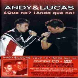 ANDY & LUCAS - ¿QUE NO?¡ANDA QUE NO! - CD + DVD