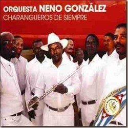ORQUESTA NENO GONZALEZ - CHARANGUEROS DE SIEMPRE - CD