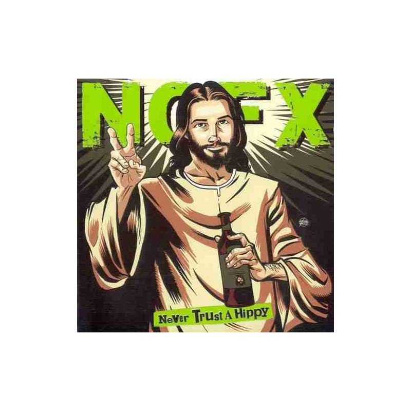 NOFX - NEVER TRUST A HIPPY - CD NOFX - NEVER TRUST A HIPPY - CD