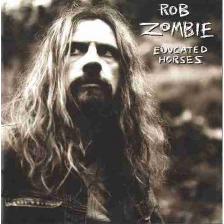 ROB ZOMBIE - EDUCATED  HORSES - CD