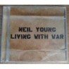 NEIL YOUNG - LIVING WITH WAR - CD