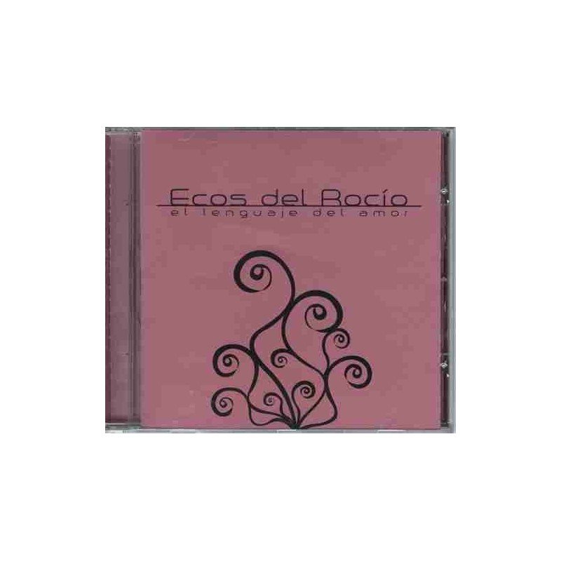 ECOS DEL ROCIO - EL LENGUAJE DEL AMOR - CD ECOS DEL ROCIO - EL LENGUAJE DEL AMOR - CD