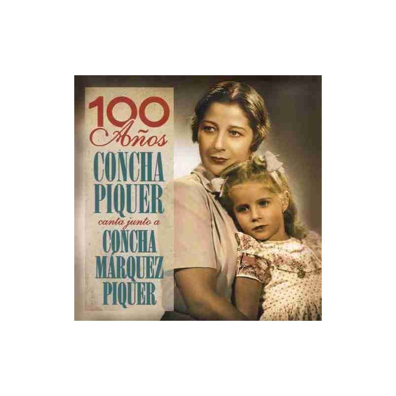CONCHA PIQUER/CONCHA MARQU - 100 AÑOS - 2CD+DVD CONCHA PIQUER/CONCHA MARQU - 100 AÑOS - 2CD+DVD