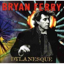 BRYAN FERRY - DYLANESQUE - CD