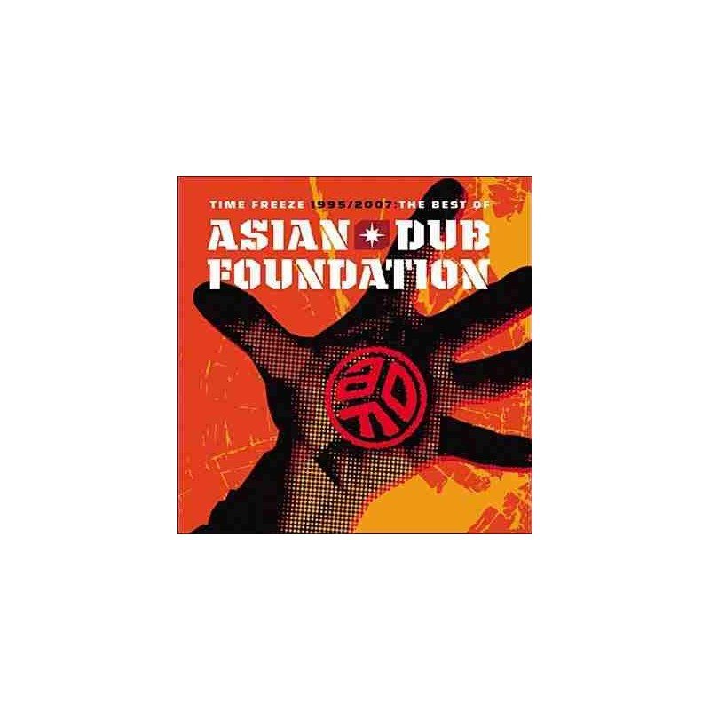 ASIAN DUB FOUNDATION - TIME FREEZE 1995/20007 THE BEST OF - 2CD ASIAN DUB FOUNDATION - TIME FREEZE 1995/20007 THE BEST OF - 2CD