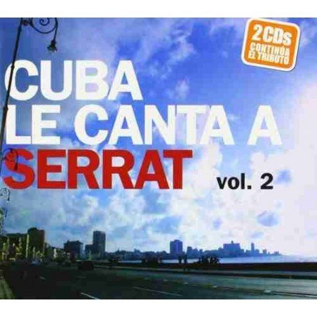 CUBA LE CANTA A SERRAT V.2 - CUBA LE CANTA A SERRAT V.2 - 2 CD ESP
