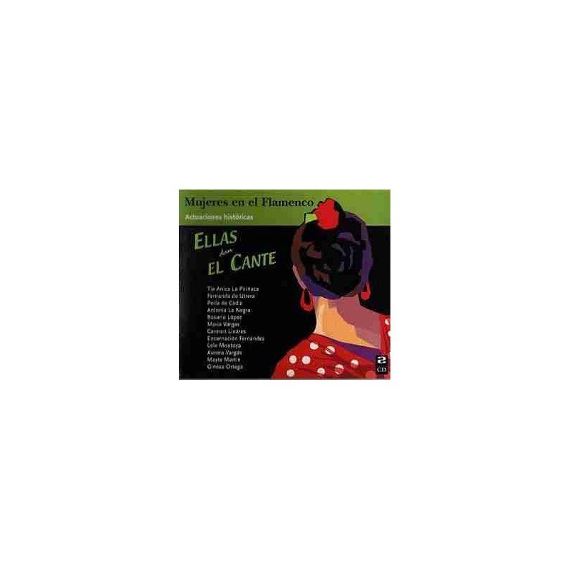 ELLAS DAN EL CANTE - VARIOS - 2CD ELLAS DAN EL CANTE - VARIOS - 2CD