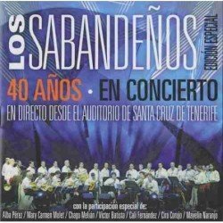 LOS SABANDEÑOS - 40 AÑOS EN CONCIERTO/AUDITORIO SANTA C.T - CD + DVD