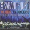 LOS SABANDEÑOS - 40 AÑOS EN CONCIERTO/AUDITORIO SANTA C.T - CD + DVD