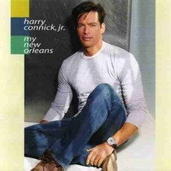 HARRY CONNICK JR. - OH, MY NOLA MY NEW ORLEANS - CD