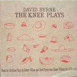 DAVID BYRNE - THE KNEE PLAYS - CD + DVD
