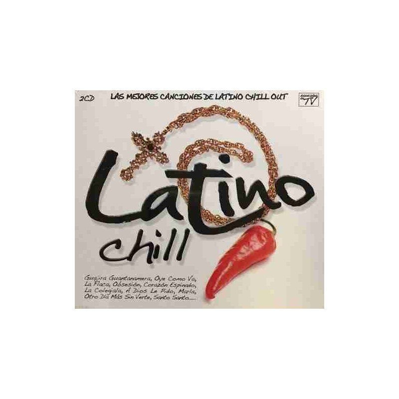 LATINO CHILL - VARIOS - 2CD LATINO CHILL - VARIOS - 2CD