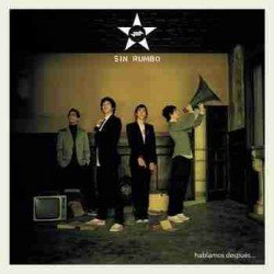 SIN RUMBO - HABLAMOS DESPUES - CD
