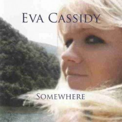 EVA CASSIDY - SOMEWHERE - CD