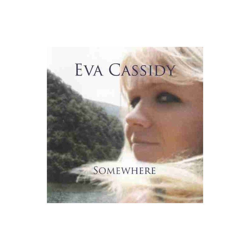 EVA CASSIDY - SOMEWHERE - CD EVA CASSIDY - SOMEWHERE - CD