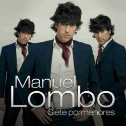 MANUEL LOMBO - SIETE PORMENORES - CD