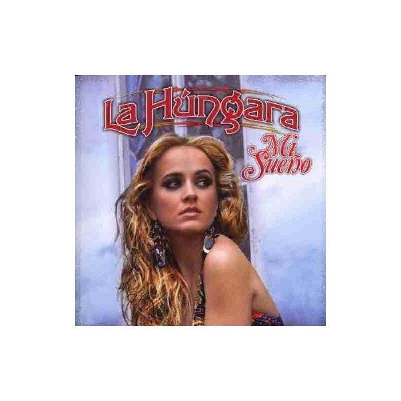 LA HUNGARA - MI SUEÑO - CD LA HUNGARA - MI SUEÑO - CD